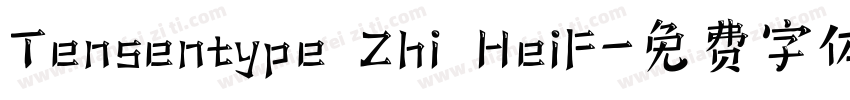 Tensentype Zhi HeiF字体转换